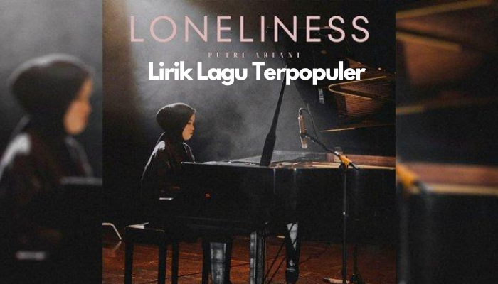 Lirik_Lagu Loneliness_-_Putri_Ariani.png